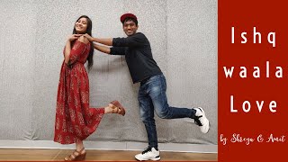 Amit  Shreya  Ishq Wala Love  SOTY  Couple Dance Choreography  Life on the Beats [upl. by Jerroll102]