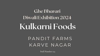 Ghe Bharari Diwali Exhibition 2024  Kulkarni Foods  2427 Oct  Pune [upl. by Pelmas]