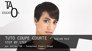 Tutoriel Coupe Courte Femme  Dégradé Rond  by TAO Education  Dégradé Rond [upl. by Einattirb]