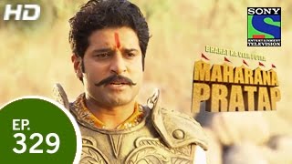 Bharat Ka Veer Putra Maharana Pratap  महाराणा प्रताप  Episode 329  11th December 2014 [upl. by Reinertson]