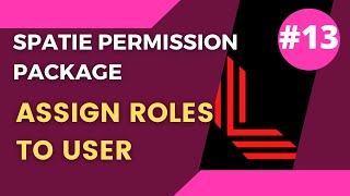 13 Assign Roles and Permissions to Users  Spatie Laravel Permission  Laravel 9 Tutorial [upl. by Dall]