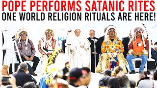 SHOCKING ONE WORLD RELIGION RITUALS ARE HERE POPE PRAYS WITH SATANIC RITES [upl. by Alamat270]