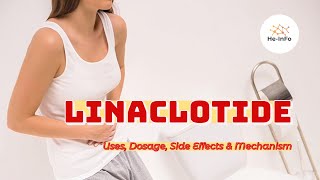 linaclotide  Uses Dosage Side Effects amp Mechanism  Linzess [upl. by Gaskin312]