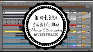 Intro  El Señor está en este lugar Marco Barrientos Multitrack [upl. by Bernardina183]