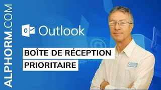 Boîte de réception Prioritaire Outlook  Vidéo Tuto [upl. by Bower326]