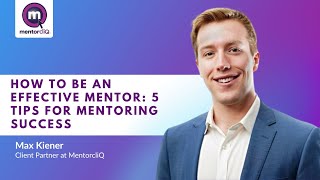 How To Be an Effective Mentor 5 Tips For Mentoring Success [upl. by Ymor]