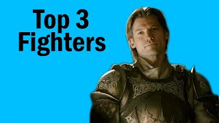 Top 3 Best Fighters in Game of Thrones according to Jaime Lannister [upl. by Kalina]