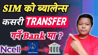 How To Transfer Mobile Balance To Bank Account Ncell amp NTC To eSewa  Balance Withdraw Ncell amp Ntc [upl. by Thorma762]