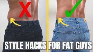 8 Hacks for Fat Guys to Look Good How To Dress If Youre Overweight [upl. by Jaynell]