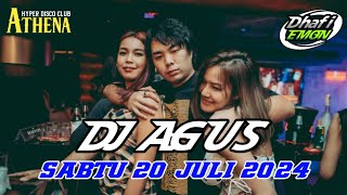 DJ AGUS TERBARU SABTU 20 JULI 2024 FULL BASS  ATHENA BANJARMASIN [upl. by Ontine]