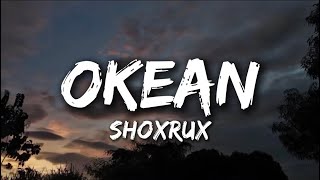 SHOXRUX  OKEAN lyrics  tekst qo’shiq matni  karaoke🎤 shoxrux okean uzbek music Shoxrux [upl. by Navnod]