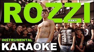 Paky ROZZI Karaoke  Instrumental [upl. by Auod]