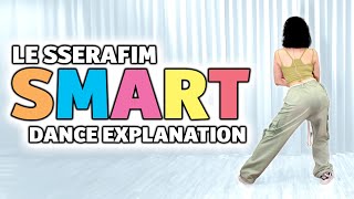 LE SSERAFIM 르세라핌 Smart Dance Tutorial explained [upl. by Llertal]