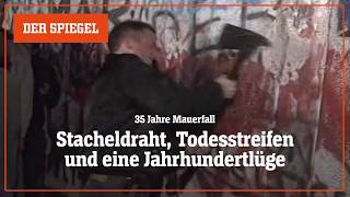 35 Jahre Mauerfall Stacheldraht Todesstreifen und eine Jahrhundertlüge  DER SPIEGEL [upl. by Laddy24]