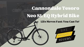 Introducing The Cannondale Tesoro Neo SL lightweight Electric Hybrid Bike [upl. by Enelie]