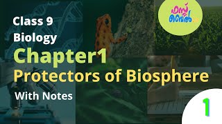 Scert Class 9 Biology Chapter 1  Protectors of Biosphere With notes  Kite Victers [upl. by Inwat]