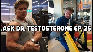 Ask Dr Testosterone Episode 25 [upl. by Ynaffital]