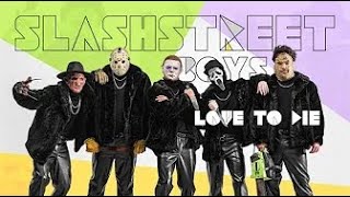 Slashstreet boys  Love To Die Legendado [upl. by Gardener]