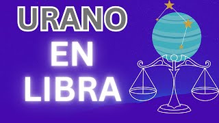 Urano en Libra ¡Sacudiendo las Normas Sociales ♎️ [upl. by Nirrat397]