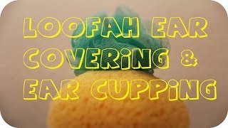 ASMR Sponge amp Loofah Ear Covering  Ear Cupping  No Talking [upl. by Jayme]