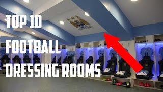 Top 10 Football Dressing Rooms [upl. by Aryl]