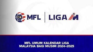 RASMI  KALENDAR LIGA MALAYSIA 20242025 [upl. by Naahsar302]