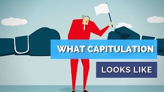 What Capitulation Looks Like [upl. by Heintz]