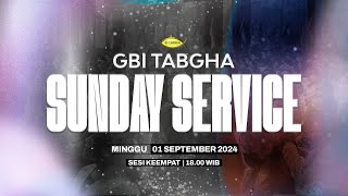 IBADAH RAYA GBI TABGHA BATAM CENTRE  1 SEPTEMBER 2024  SESI 4 PUKUL 1800 WIB [upl. by Dominique]