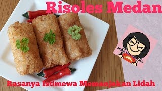 Risoles Medan  Risoles Premium Dengan Isi Yang Lembut Membelai Lidah [upl. by Dace515]