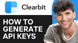 How to Get API Keys from Clearbit 2024 UPDATED [upl. by Etna977]