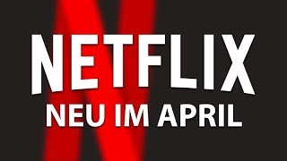 Netflix – Neu im April 2019 Alle Serien und Filme bekannt [upl. by Enitnemelc]