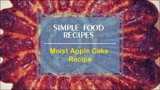 Moist Apple Cake Recipe [upl. by Eekram]