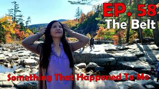 Something That Happened To Me EP 58 The Belt11212024 [upl. by Althea]