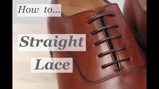 How To Lace Dress Shoes  Straight Lacing  Mens Footwear Style Tips [upl. by Aira474]