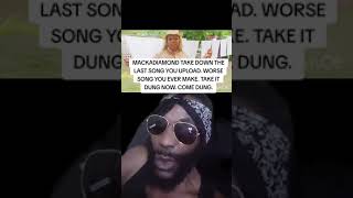 MackaDimond TAKE DOWN THE SO CALL SONG YOU DO WID DERRICK MORGAN FOOLISHNESS DAT COME DUNG NOW [upl. by Violet]