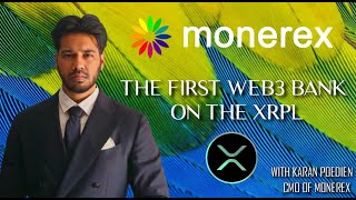 MONEREX  The First WEB3 Bank on the XRPL with CMO Karan Poedien  Digital Banking  MXI  NFTs [upl. by Holzman]