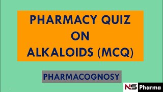 PHARMACY QUIZ ON ALKALOIDS  MCQ  PHARMACOGNOSY  PART 1 [upl. by Iorio942]