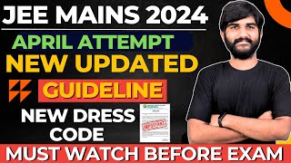 New Exam Day Guidelines🚨 JEE April Attempt  Dress Code for Jee Mains 2024 JEE Main Admit Card 2024 [upl. by Rasaec858]