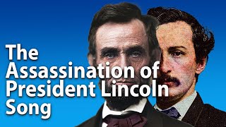 The Murder of President Lincoln Song [upl. by Merl]