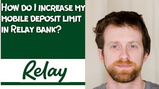 How do I increase my mobile deposit limit in Relay bank [upl. by Uaerraj]