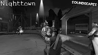 TF2 Nighttown Soundscapes [upl. by Ylelhsa]