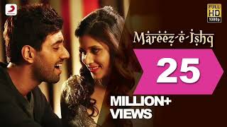 MareezEIshq  ZiD  Mannara  Karanvir  Arijit  Sharib  Toshi [upl. by Neirol]