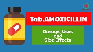 Tablet Amoxicillin 500mg and 250mg – Amoxicillin Dosage Uses Overdose and Side Effects [upl. by Llenol]