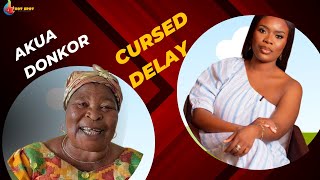 Akua Donkor cursed DELAY [upl. by Deering]