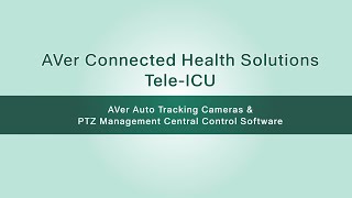 AVer Connected Health Solutions TeleICU [upl. by Shaina575]