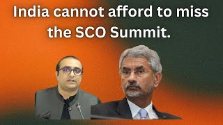 India cannot afford to Miss the SCO Summit India Pakistan bilateral talks are imminent [upl. by Carmelina]