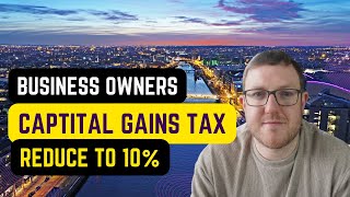 How Business Owners Can Reduce Capital Gains Tax to 10  Entrepreneur Relief Ireland [upl. by Ariom]