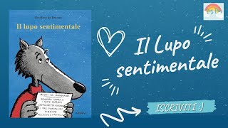 IL LUPO SENTIMENTALELibri per bambini letti ad alta voceStorie della buonanotte per bambini [upl. by Poirer712]