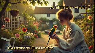 A Simple Heart by Gustave Flaubert  A Touching Tale of Devotion [upl. by Dirfliw]