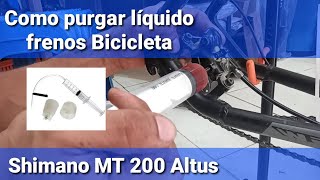 COMO PURGAR  DESANGRAR LIQUIDO FRENOS SHIMANO Mt200 ALTUS [upl. by Ahsenid]